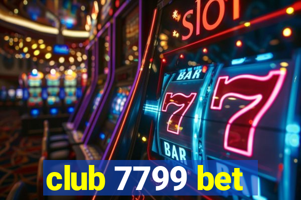 club 7799 bet