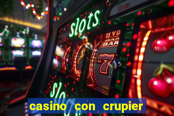 casino con crupier en vivo