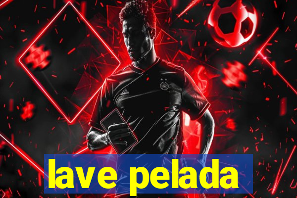 lave pelada