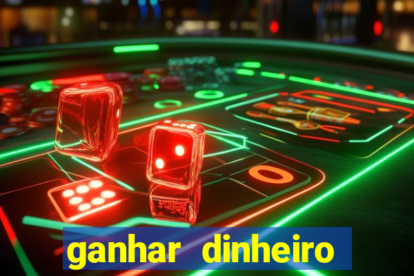 ganhar dinheiro jogando sem deposito