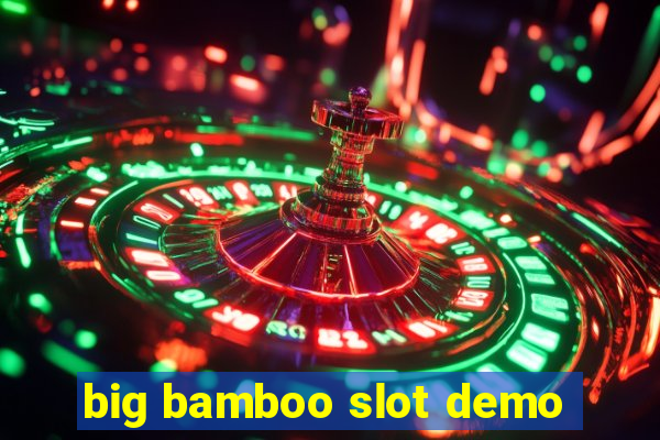 big bamboo slot demo