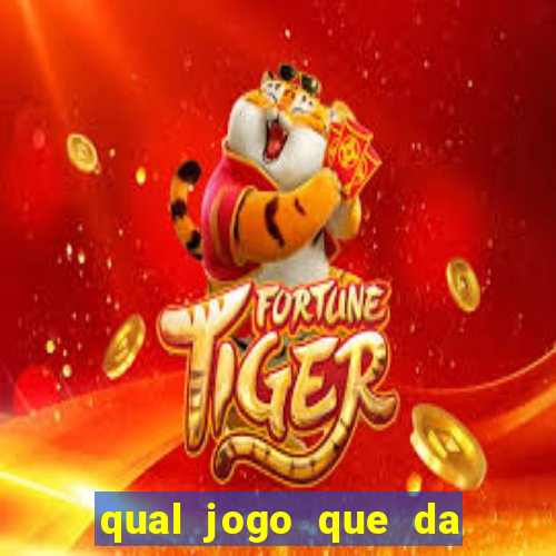 qual jogo que da dinheiro de verdade