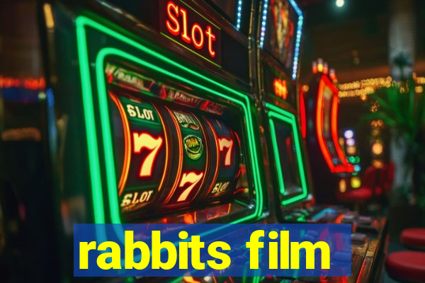 rabbits film