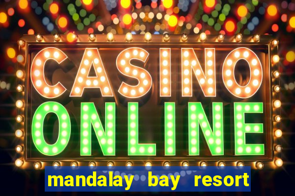 mandalay bay resort & casino