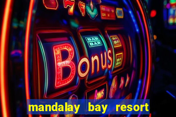 mandalay bay resort & casino