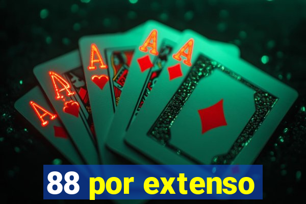 88 por extenso