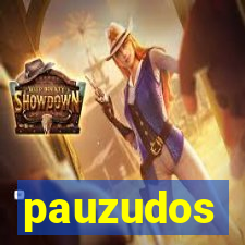 pauzudos