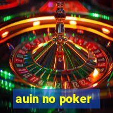 auin no poker