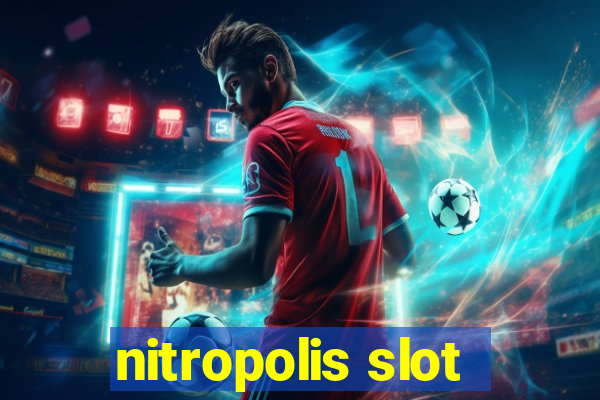 nitropolis slot