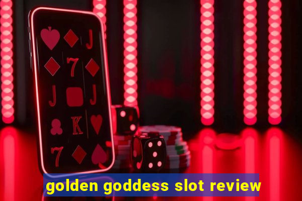 golden goddess slot review