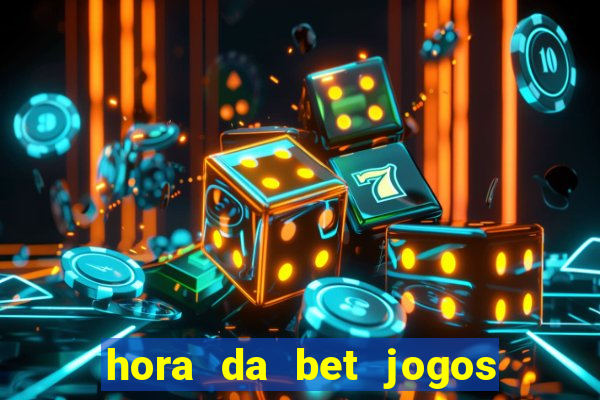 hora da bet jogos ao vivo