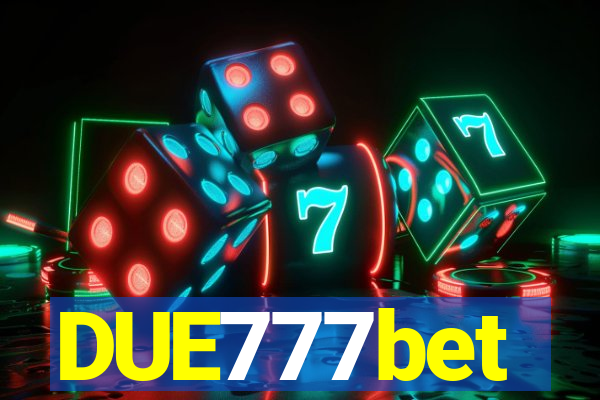 DUE777bet