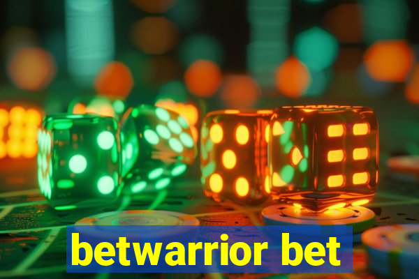 betwarrior bet