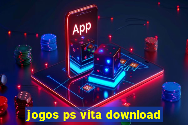 jogos ps vita download