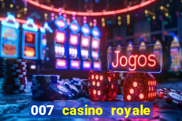 007 casino royale online dublado completo