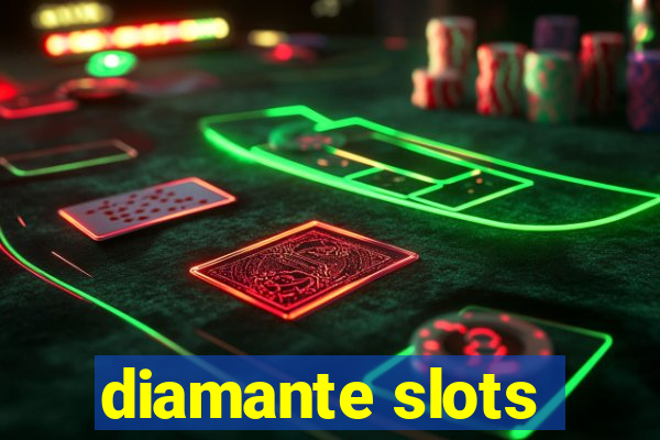 diamante slots