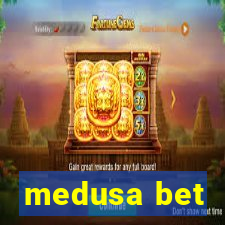 medusa bet