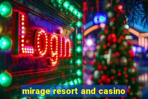 mirage resort and casino