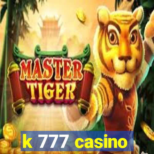 k 777 casino