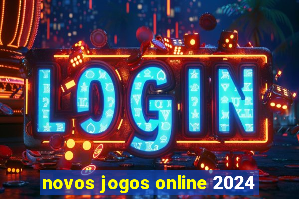 novos jogos online 2024