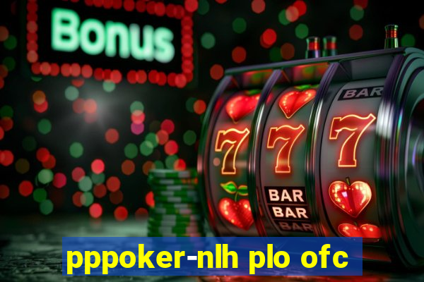 pppoker-nlh plo ofc