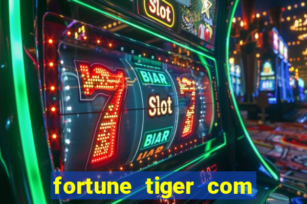 fortune tiger com bonus gratis