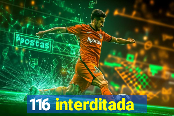 116 interditada