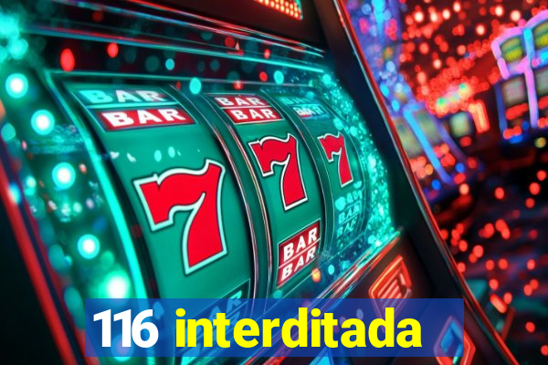 116 interditada