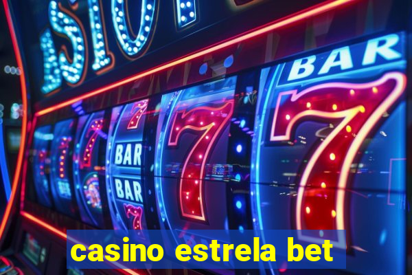 casino estrela bet