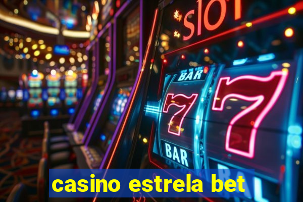 casino estrela bet