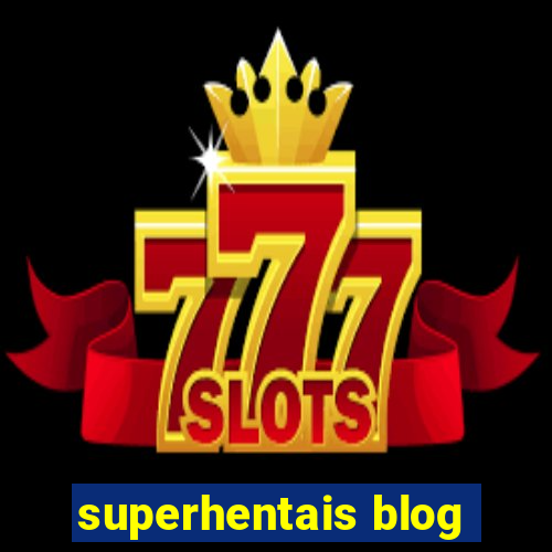 superhentais blog