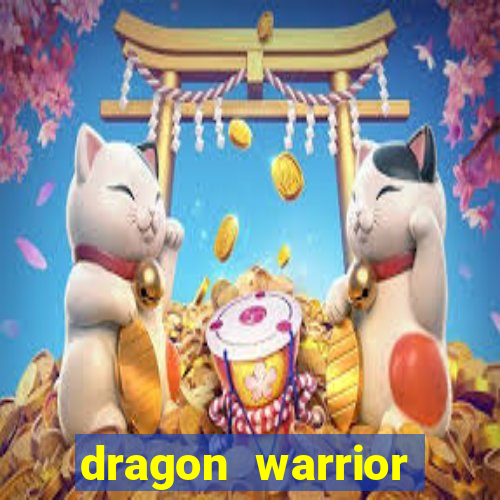 dragon warrior legend champion dinheiro infinito