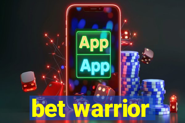 bet warrior