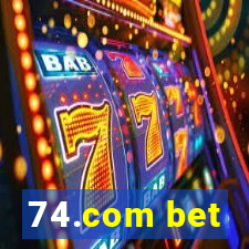 74.com bet