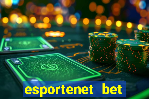 esportenet bet apostas online