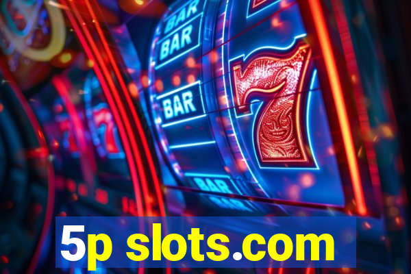 5p slots.com