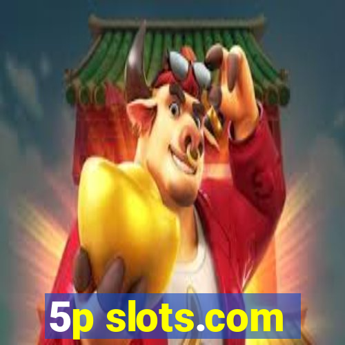 5p slots.com