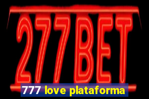 777 love plataforma