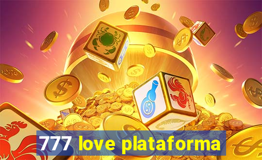 777 love plataforma