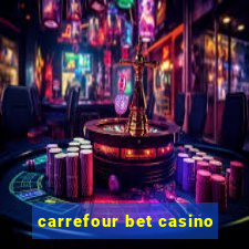 carrefour bet casino