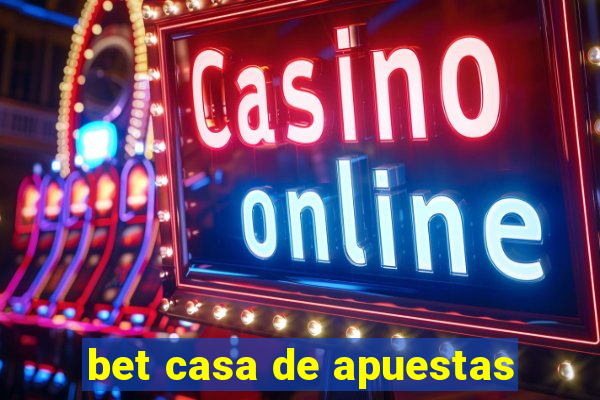 bet casa de apuestas