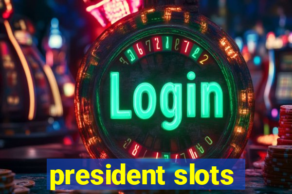 president slots