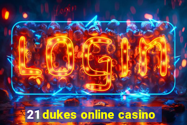 21 dukes online casino