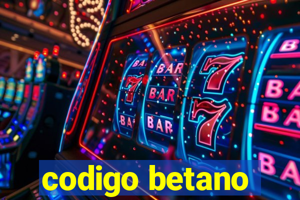 codigo betano