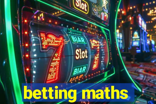 betting maths