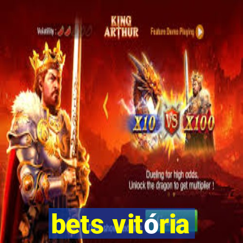 bets vitória