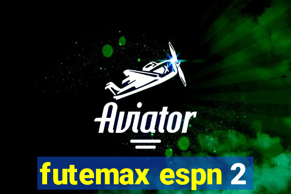 futemax espn 2