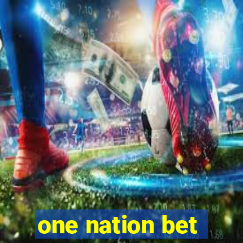 one nation bet