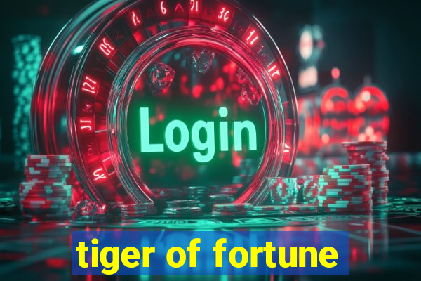 tiger of fortune