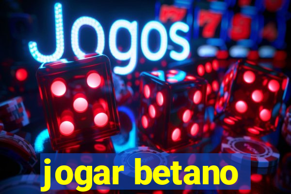 jogar betano